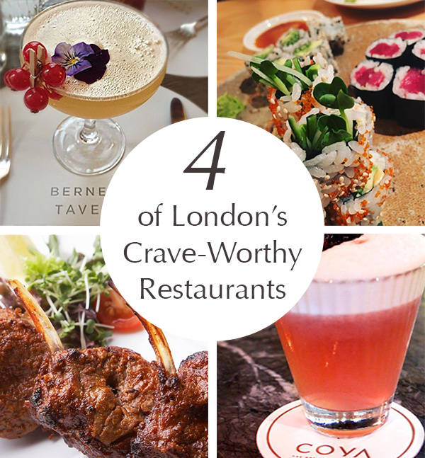 4 of London’s Crave-Worthy Restaurants